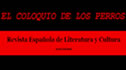 Poema na seção “La Española Inglesa” de EL COLOQUIO DE LOS PERROS – Revista de Literatura Juan de Diós García (España) http://www.elcoloquiodelosperros.net