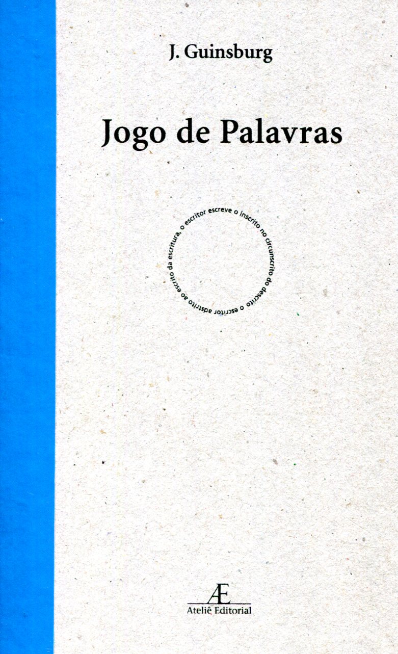 Jogo de Palavras (Em Portugues do Brasil) by Jacó Guinsburg